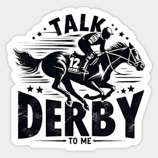 Talk derby to me Horse racing lover Sticker